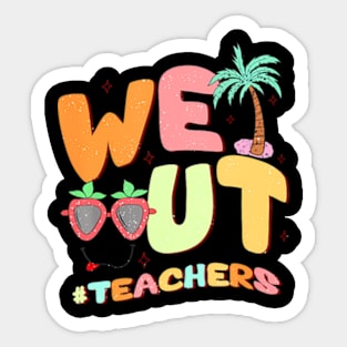 The End Of School Year Teacher Summer Bruh We Out Teachers Sticker